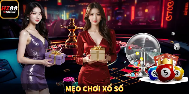 Mẹo Chơi Xổ Số – Cẩm Nang Chốt Số Dễ Trúng Từ HZ88