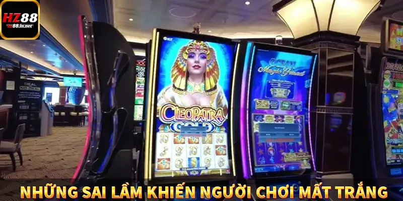 Những Sai Lầm Khiến Người Chơi Mất Trắng Khi Cá Cược